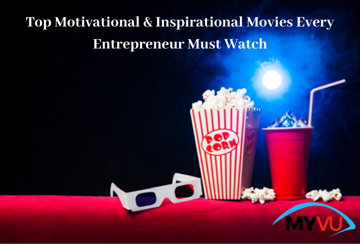 Top 20 Motivational and Inspirational Movies Every Entrepreneur Must Watch