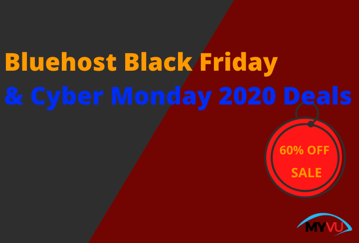 Bluehost Black Friday & Cyber Monday 2021 Deals: Instant 60% Discount