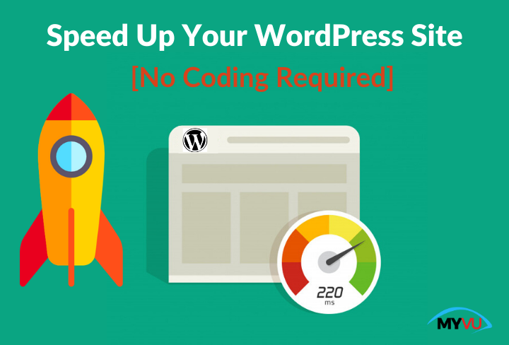 How To Speed Up WordPress Site [No Coding Required]