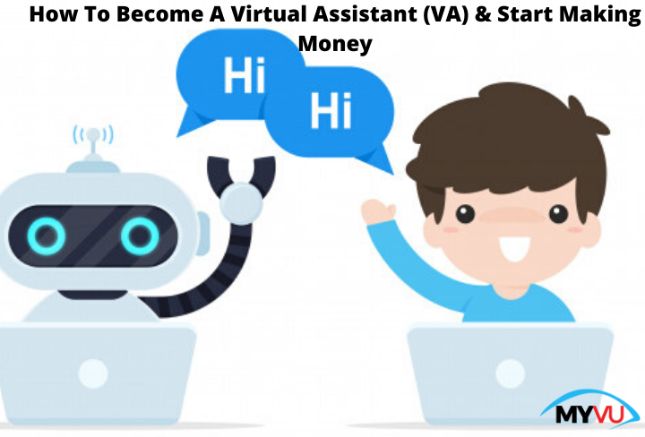 How To Become A Virtual Assistant (VA) & Start Making Money