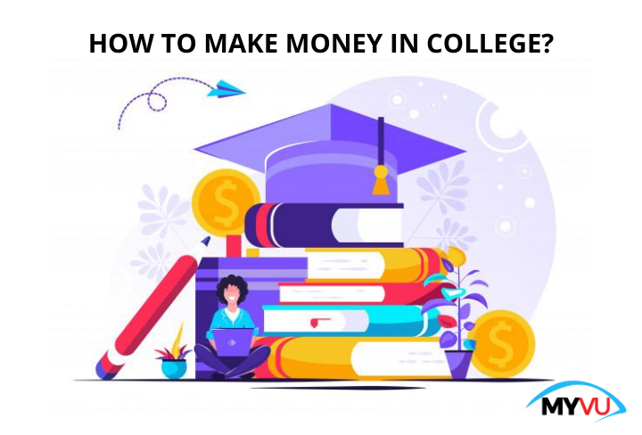 HOW TO MAKE MONEY IN COLLEGE?