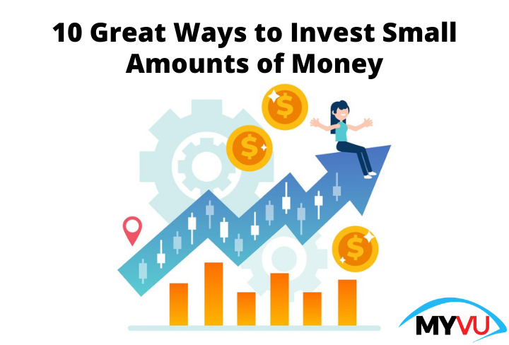 10 Great Ways to Invest Small Amounts of Money