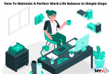 How to maintain a perfect work-life balance in simple steps