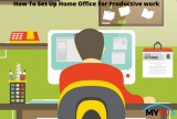  How To Set Up Home Office For Productive work